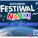 «Misja: KOSMOS!» 10 октября: бесплатный фестиваль науки для детей и взрослых на Гоцлаве